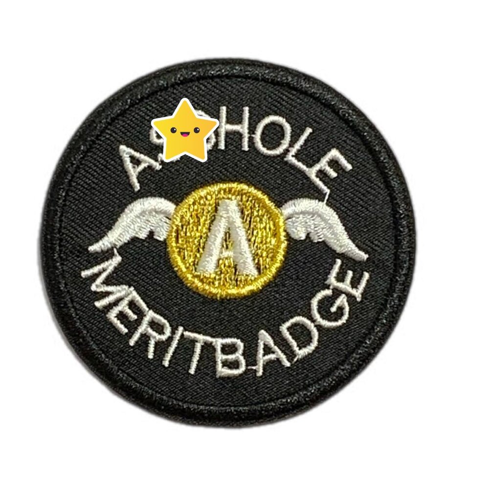 A**Hole Merit Badge Black White Gold Round Embroidered Patch Bad Word Ass Hole